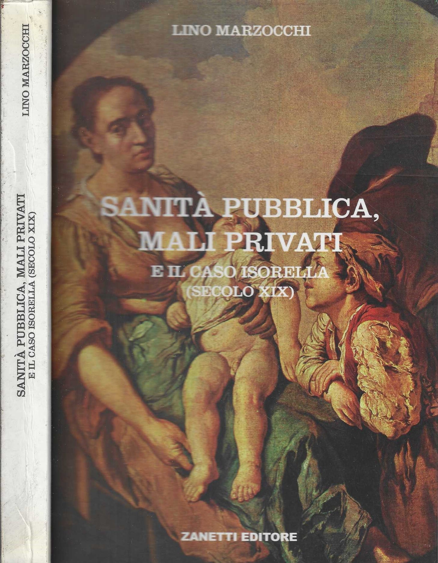 Sanità Pubblica, Mali Privati E Il Caso Isorella (Secolo XIX) - Marzocchi Lino *