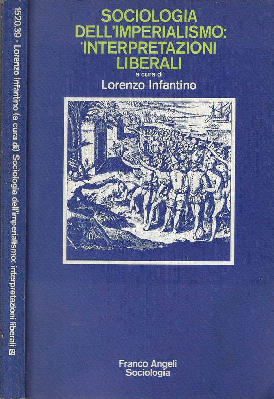 Sociologia dell'imperialismo. Interpretazioni socialiste - Lorenzo Infantino