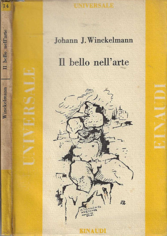 Il bello nell'arte. Scritti sull'arte antica / Winckelmann Johann J.