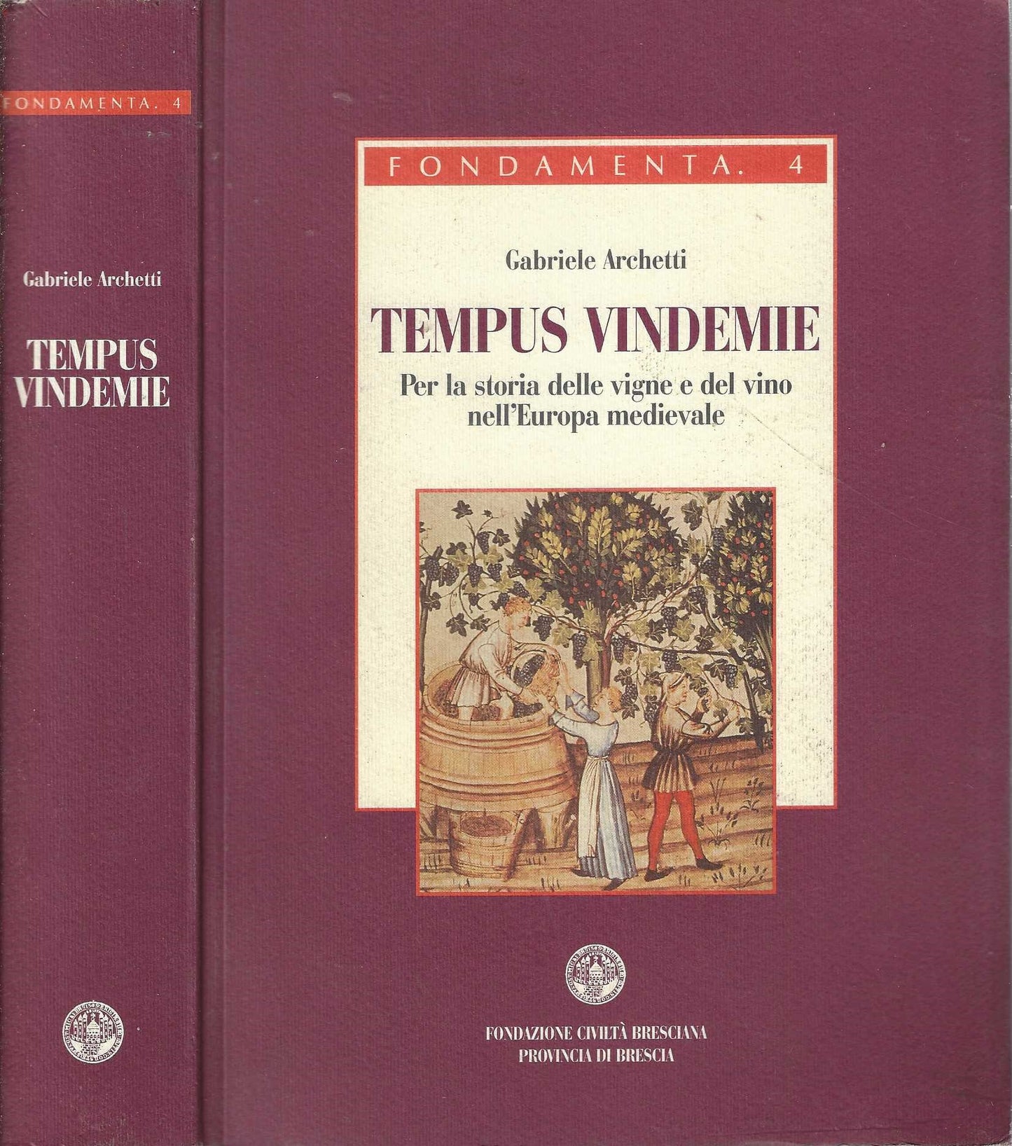 Tempus vindemie : per la storia delle vigne e del vino nell'Europa medievale - Archetti, Gabriele