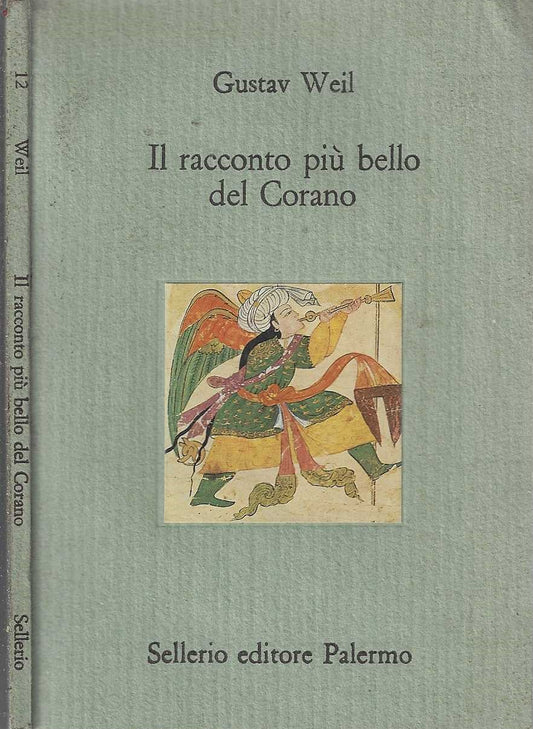 Il Racconto più Bello del Corano - Gustav Weil