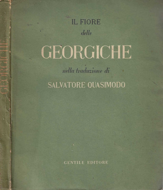 Il Fiore delle Georgiche nella traduzione di Salvatore Quasimodo (con quattro disegni di Domenico Cantatore)