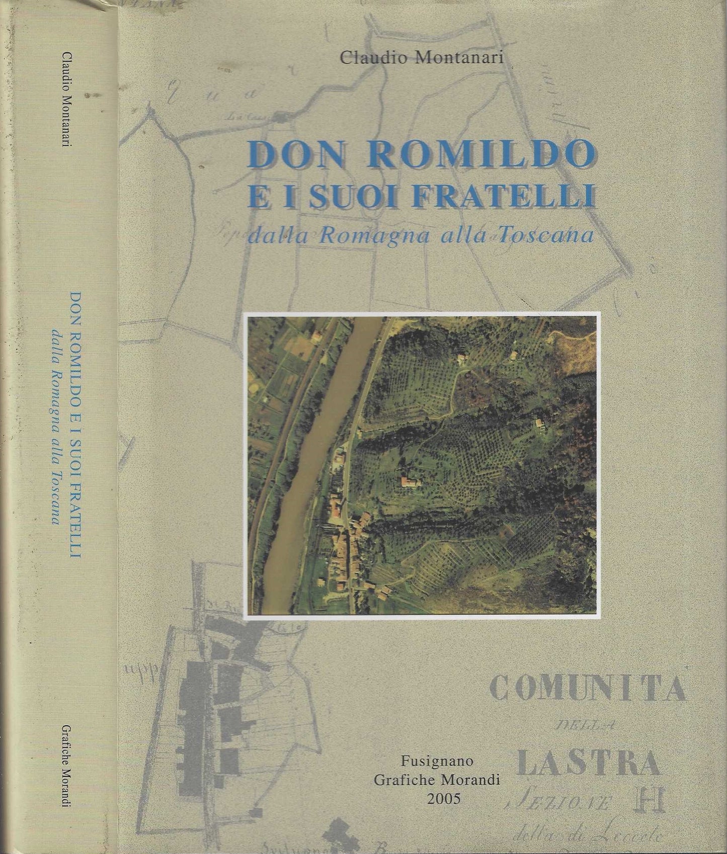 Don Romildo e i suoi fratelli dalla Romagna alla Toscana - Claudio Montanari