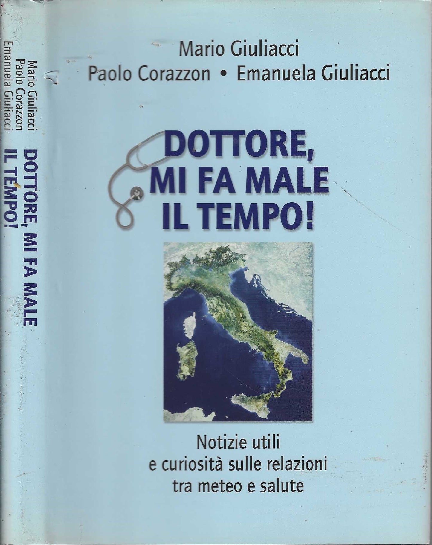 DOTTORE MI FA MALE IL TEMPO ! - Notizie utili e curiosità sulle relazioni tra meteo e salute