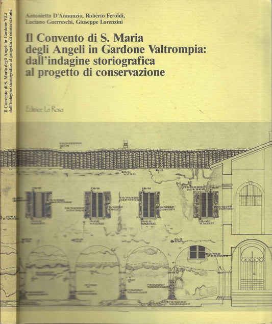 Il Convento di S. Maria degli angeli in Gardone Valtrompia: dall'indagine storiografica al progetto di conservazione