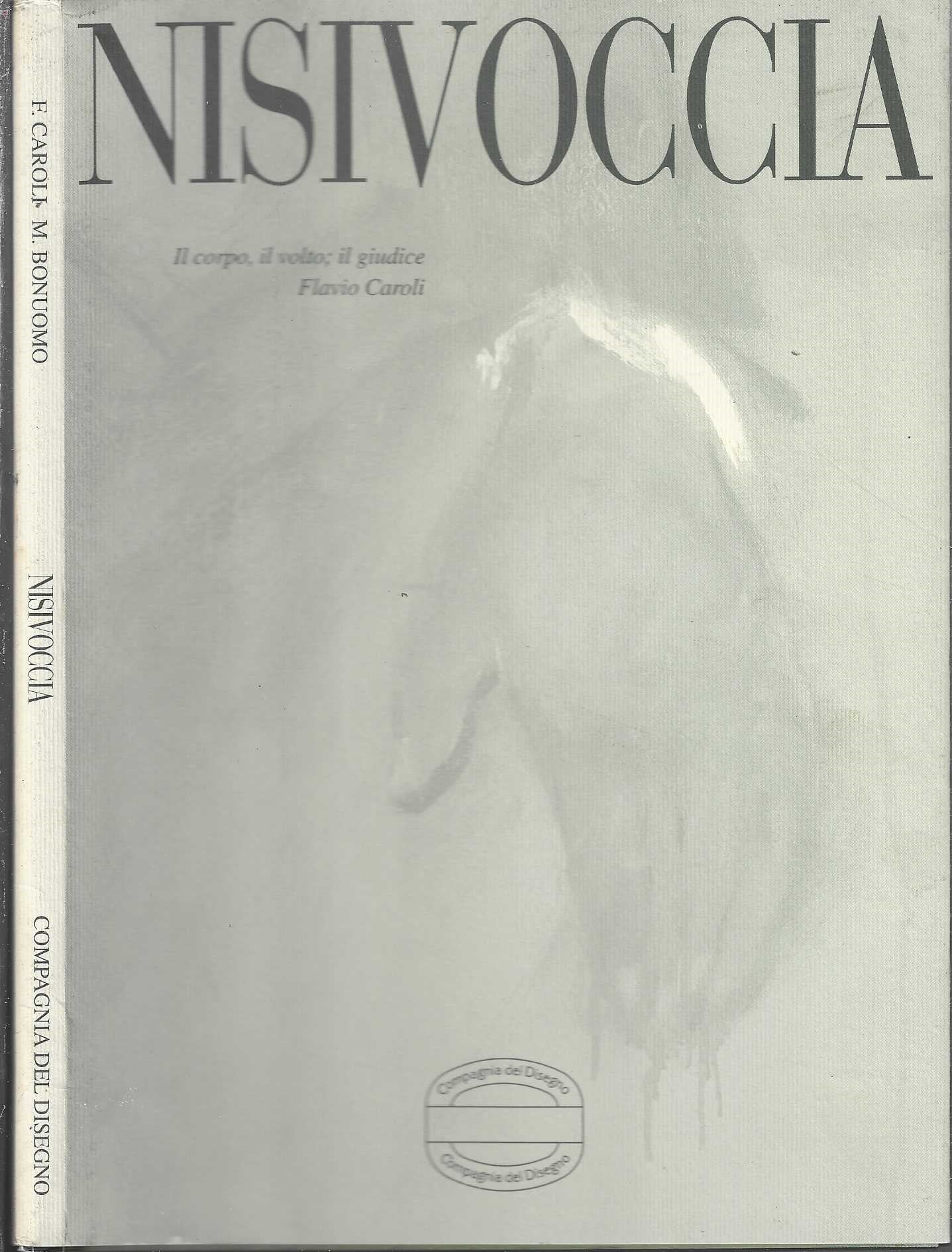 Il corpo, il volto il giudice di Nisivoccia Vincenzo