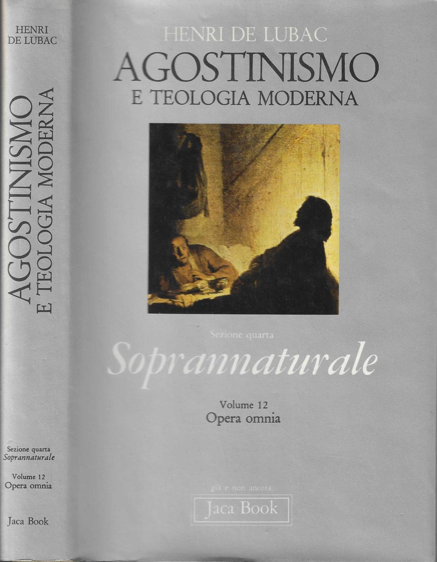 Opera omnia. Agostinismo e teologia moderna. Soprannaturale (Vol. 12) Henri de Lubac