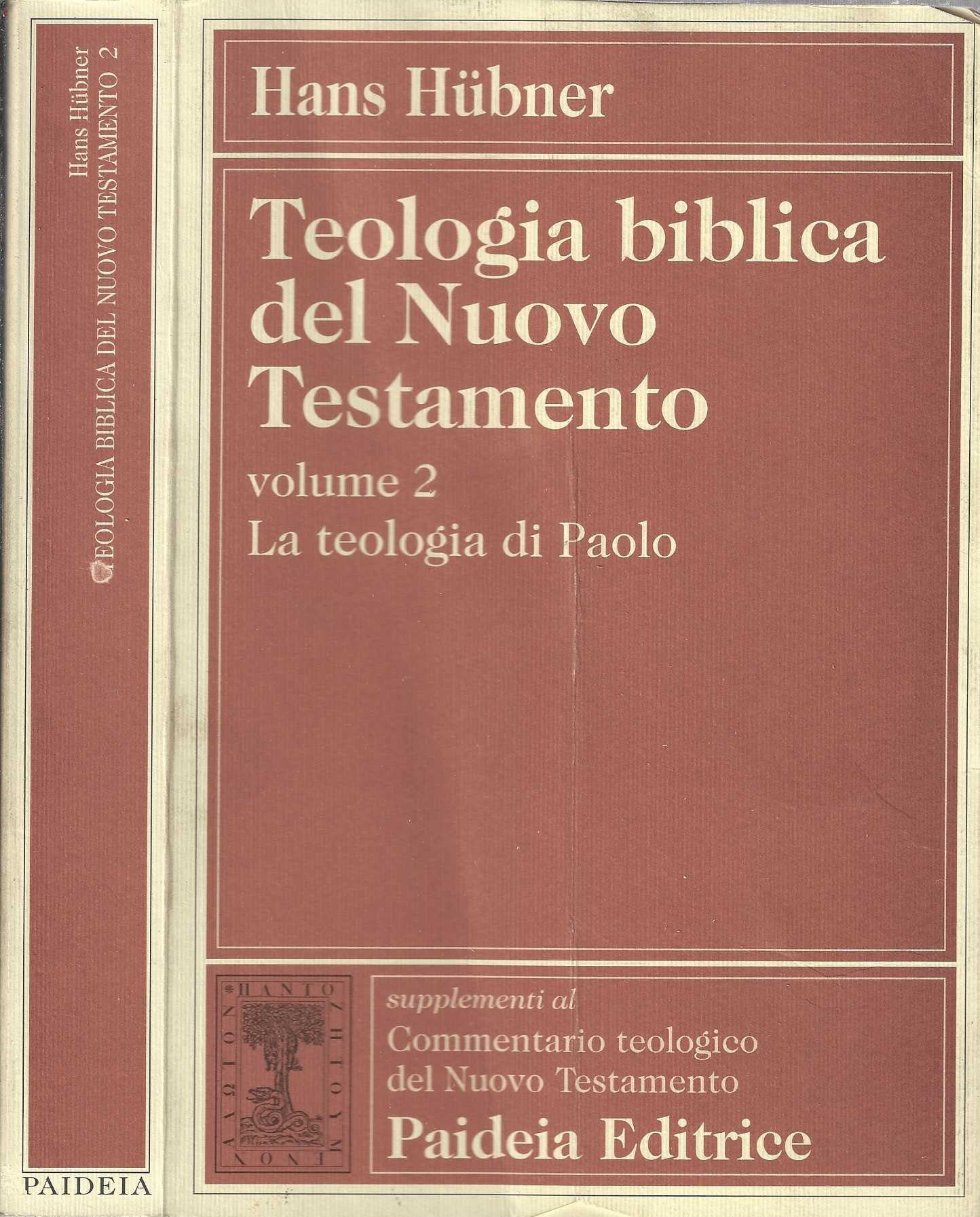 Teologia biblica del Nuovo Testamento. La teologia di Paolo (Vol. 2)