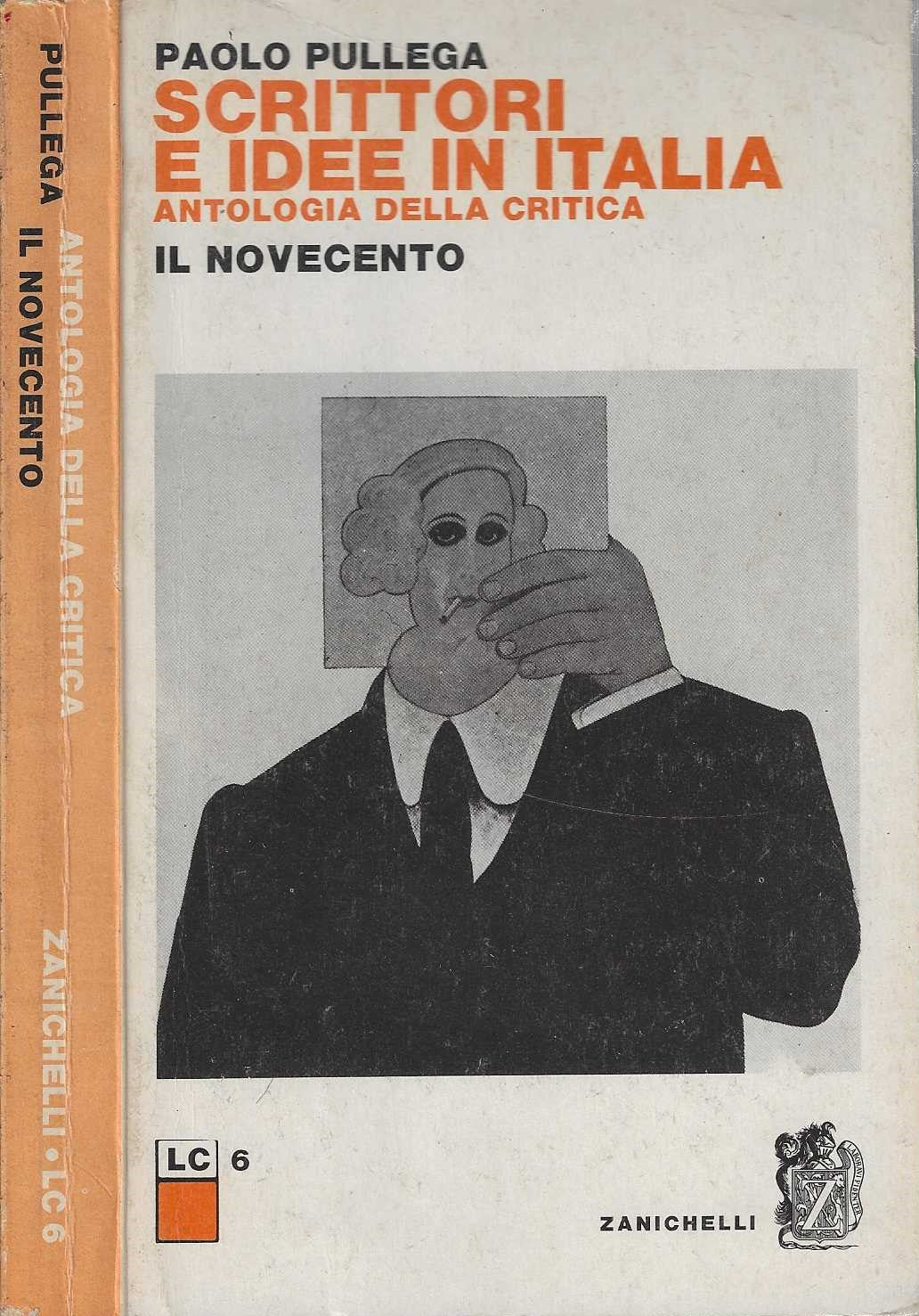 Scrittori ed Idee in Italia. Antologia della Critica: il novecento di Paolo Pullega
