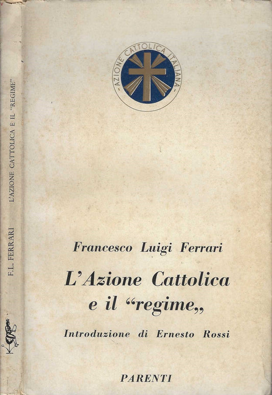 L'azione cattolica e il regime di Francesco Luigi Ferrari