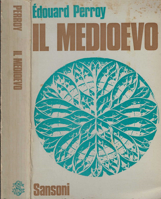 Il Medioevo. L'espansione dell'Oriente e la nascita della civiltà occidentale - Edouard Perroy