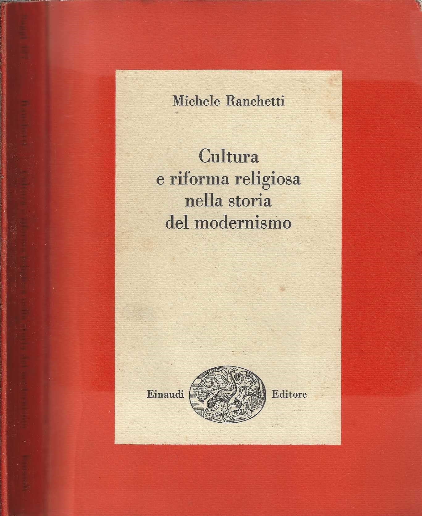 Cultura e riforma religiosa nella storia del modernismo - Michele Ranchetti