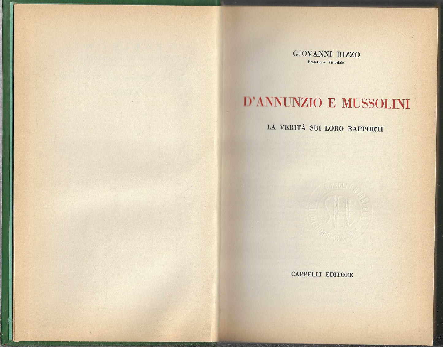 D'Annunzio e Mussolini. La verità sui loro rapporti di Giovanni Rizzo