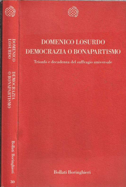 Democrazia o bonapartismo. Trionfo e decadenza del suffragio universale