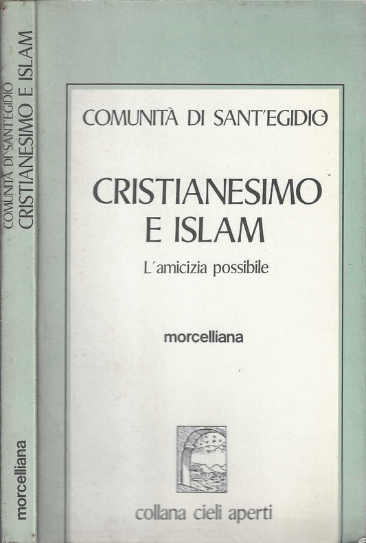Cristianesimo e Islam. L'amicizia possibile - Comunità di Sant'Egidio