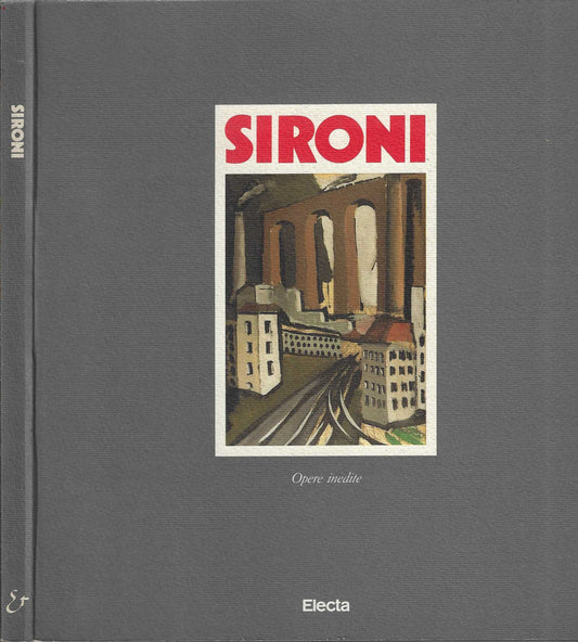 Sironi. Opere inedite. Catalogo della mostra **