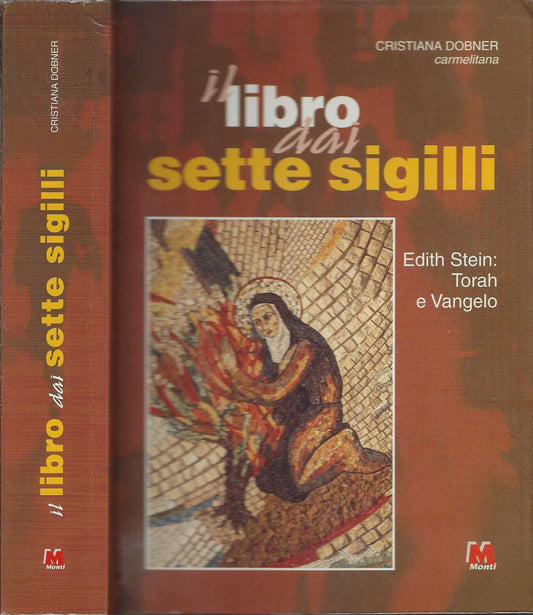 Il libro dai sette sigilli. Edith Stein: Torah e vangelo di Cristiana Dobner Carmelitana