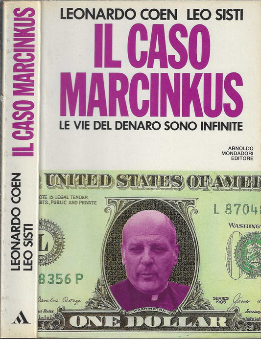 Il caso Marcinkus. Le vie del denaro sono infinite di di Leonardo Coen, Leo Sisti