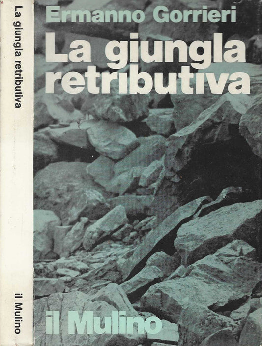 La giungla retributiva - Ermanno Gorrieri