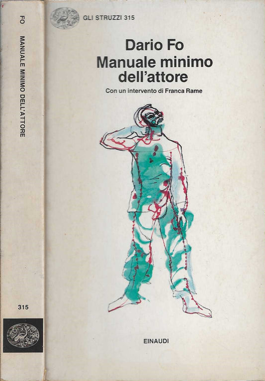 Manuale minimo dell'attore. Con un intervento di Franca Rame di Dario Fo