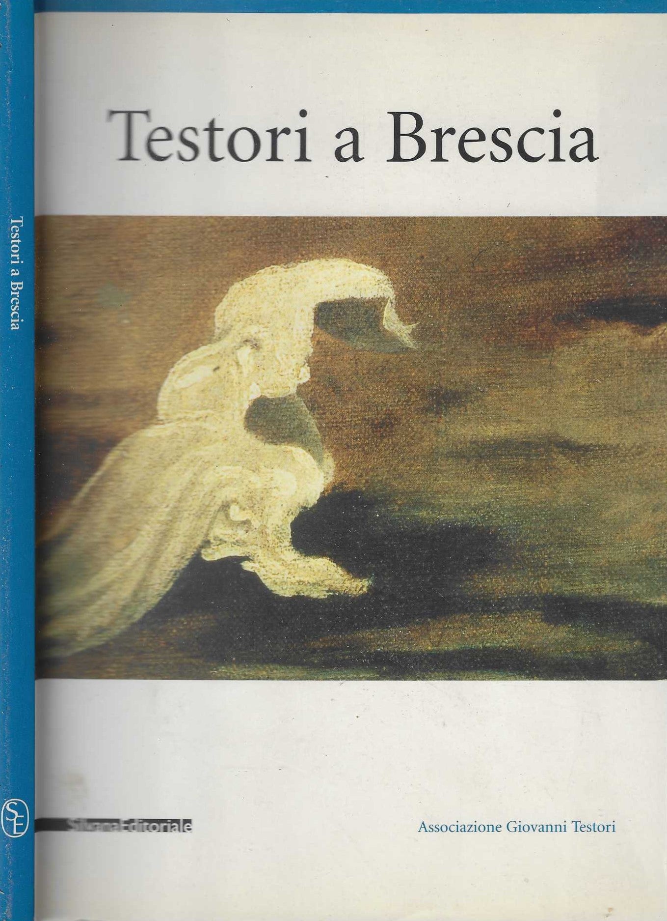 Testori a Brescia. Da Ceruti a Foppa. Catalogo della mostra (Brescia, 21 dicembre 2003-14 marzo 2004)