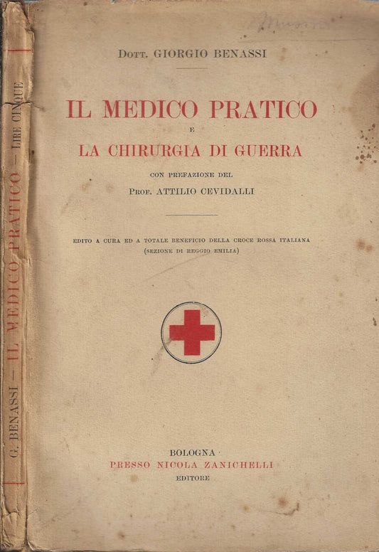 Il medico pratico e la chirurgia di guerra  del dott. Giorgio Benassi