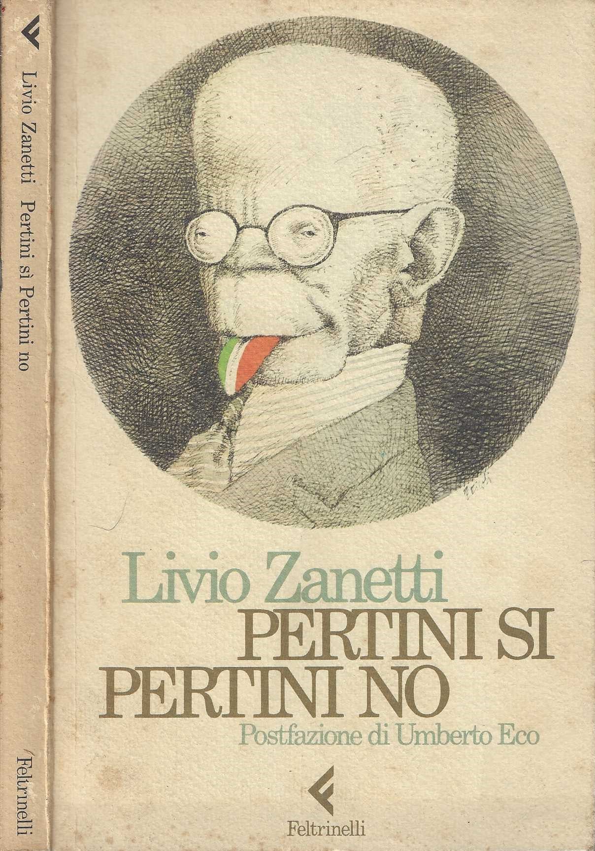 Pertini sì Pertini no di Livio Zanetti postfazione di Umberto Eco