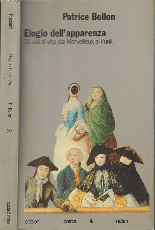 Elogio dell'apparenza. Gli stili di vita dai merveilleux ai punk di Patrice Bollon