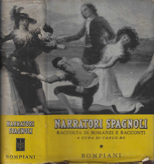 Narratori Spagnoli. Raccolta di romanzi e racconti dalle origini ai nostri giorni a cura di Carlo Bo