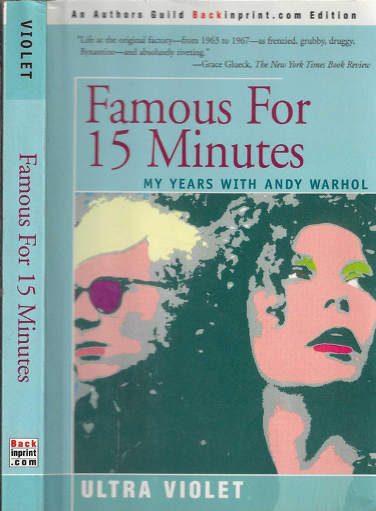 Famous For 15 Minutes: My Years With Andy Warhol di Isabelle Dufresne (Autore) - IOLIBROCARMINE