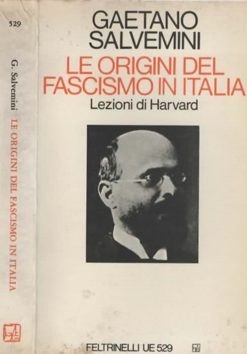 Le origini del fascismo in Italia Lezioni di Harvard di Gaetano Salvemini