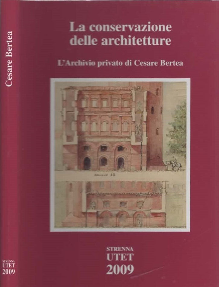 La conservazione delle architetture. L'archivio privato di Cesare Bertea