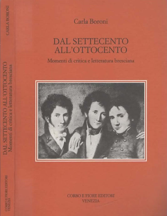 Dal Settecento all'Ottocento : momenti di critica e letteratura bresciana di carla Boroni