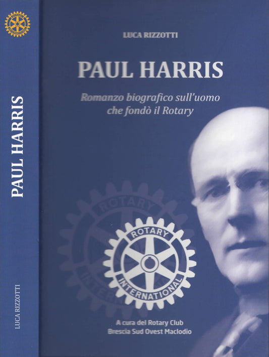 Paul Harris Romanzo biografico sull'uomo che fondò il Rotary