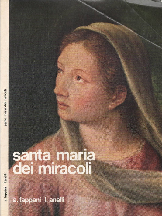 Santa Maria dei miracoli Guida di A. Fappani e L. Anelli