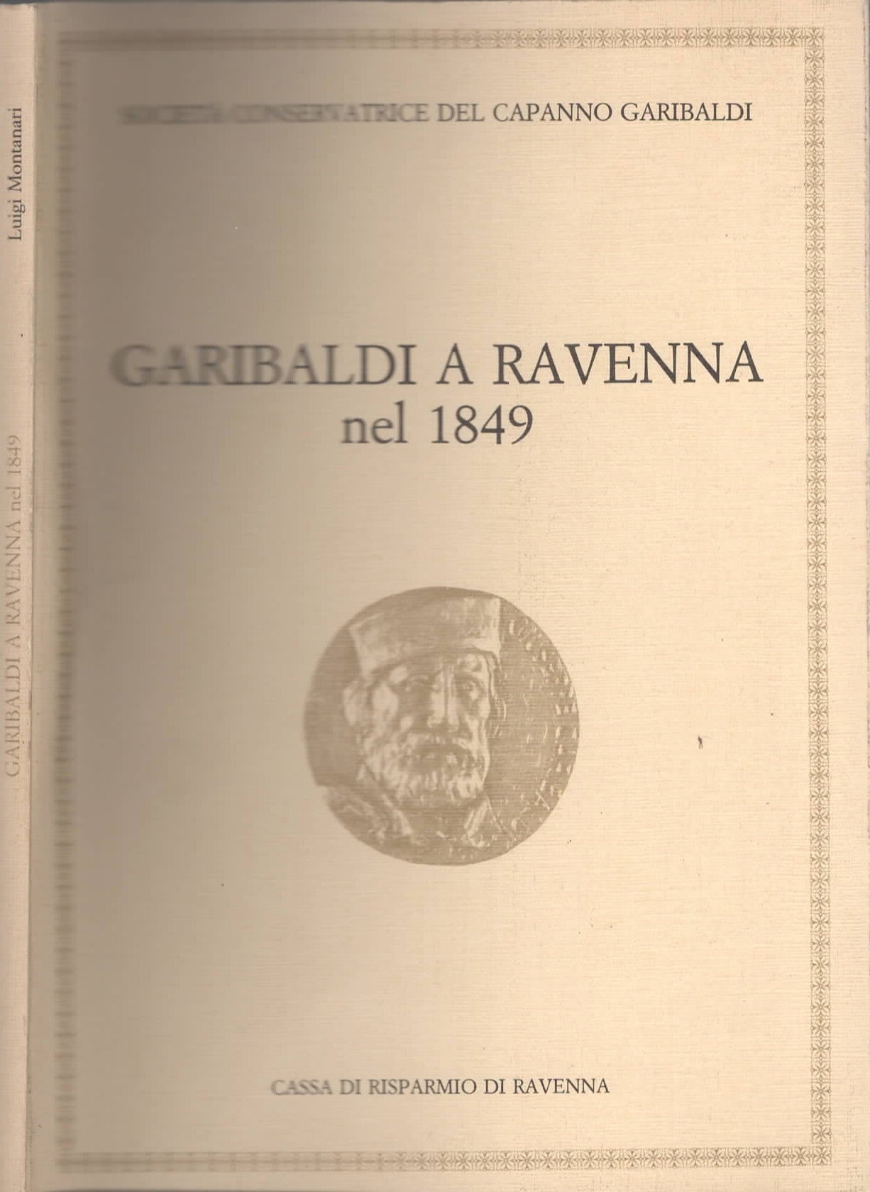 Garibaldi a Ravenna nel 1849 a cura di Luigi Montanari