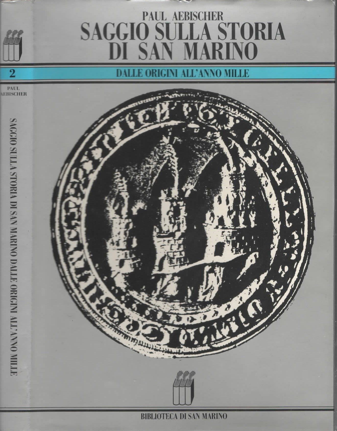 Saggio sulla storia di San Marino dalle origini all'anno mille di Paul Aebischer - IOLIBROCARMINE