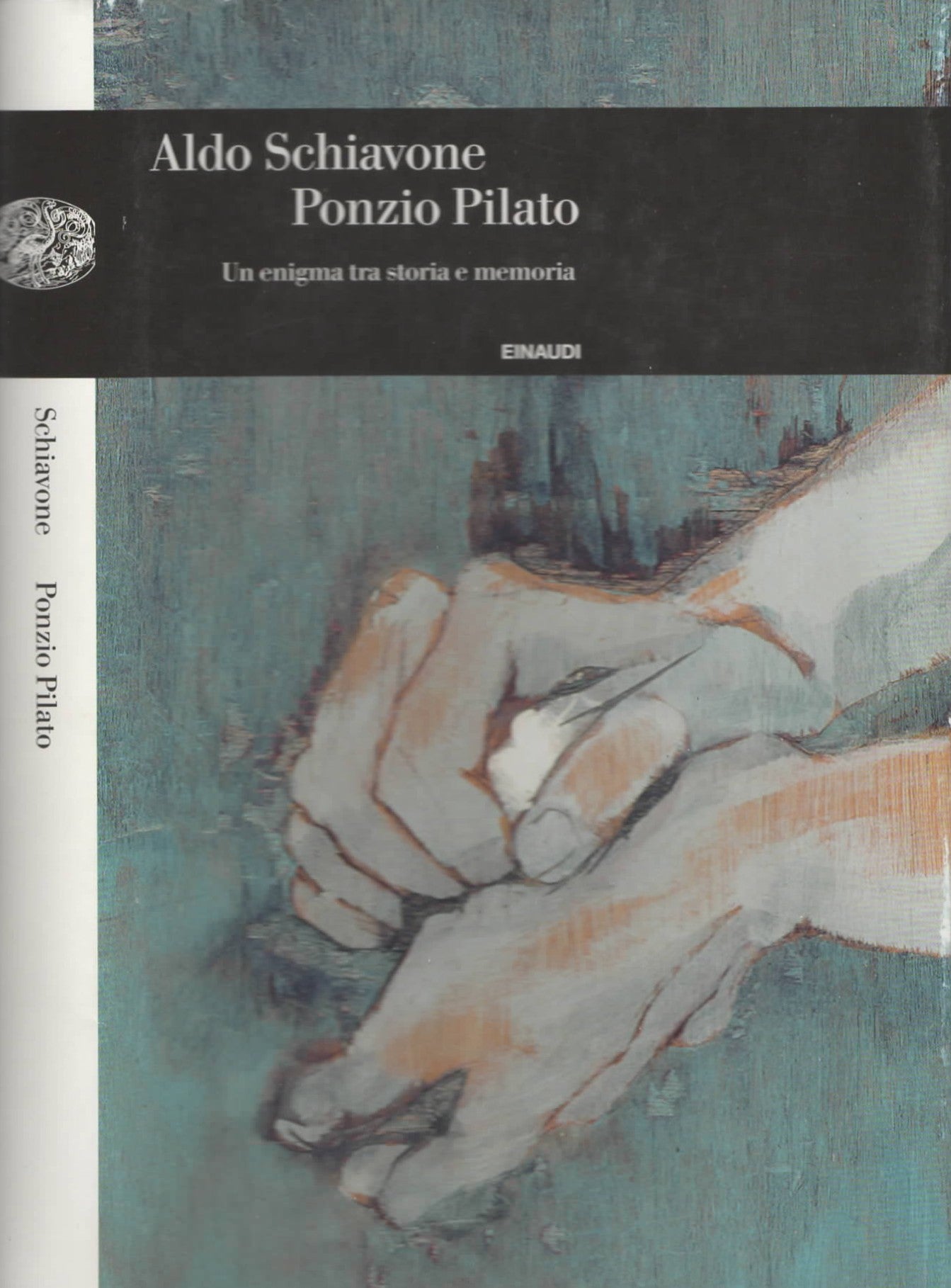 Ponzio Pilato. Un enigma tra storia e memoria di Schiavone Aldo