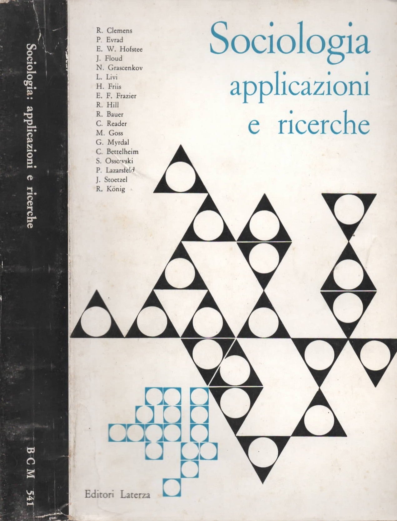 Sociologia: applicazioni e ricerche. Atti del IV Congresso mondiale di sociologia. Testi di: Clemens, Evrad, Livi, Hill, Goss, Konig, ed altri