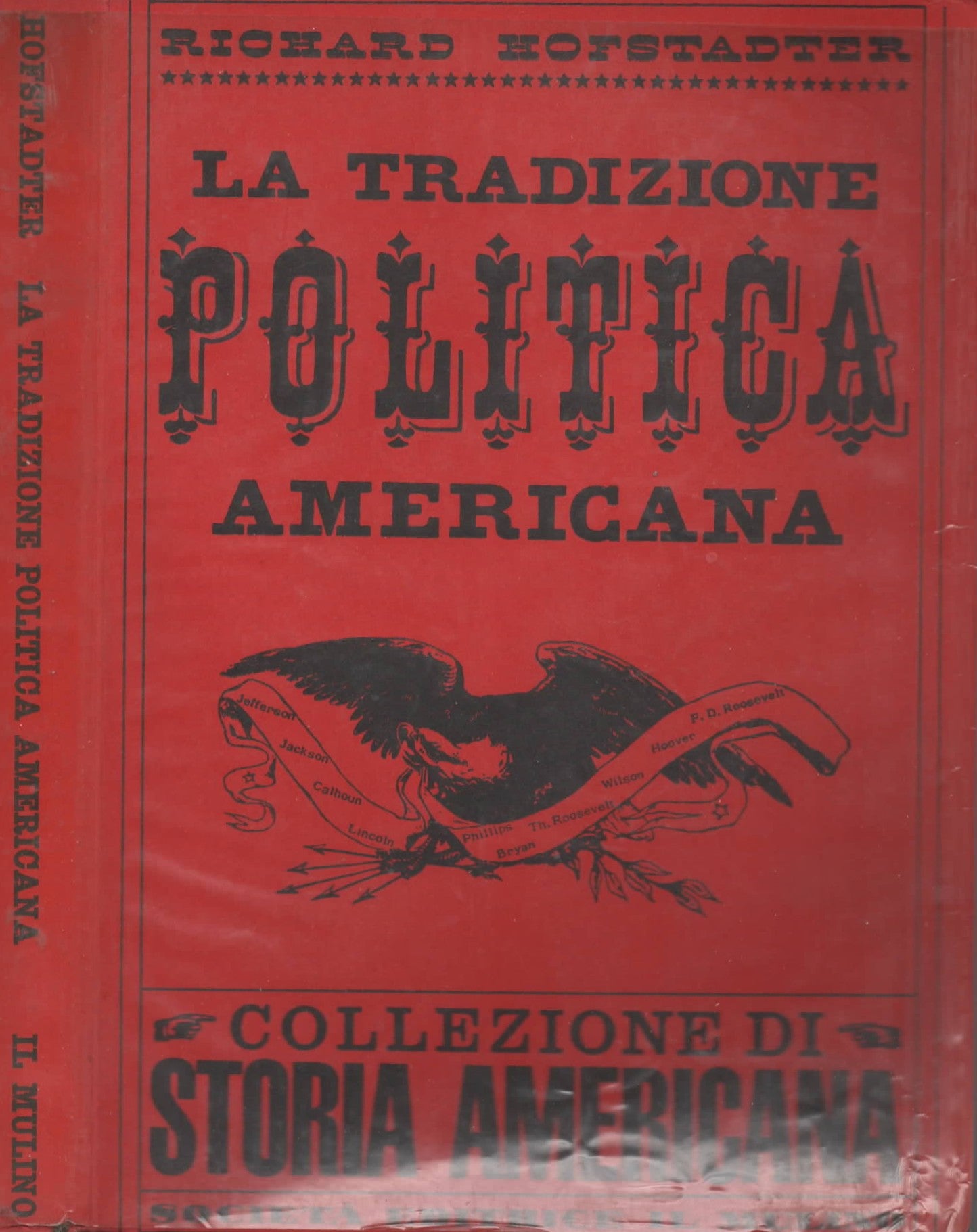 La Tradizione Politica Americana Hofstadter Richard Il Mulino 1960