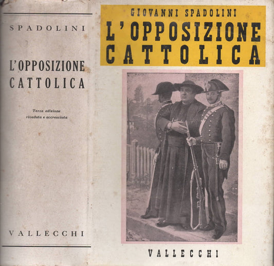 L'opposizione cattolica da Porta Pia al 1898 di Giovanni Spadolini