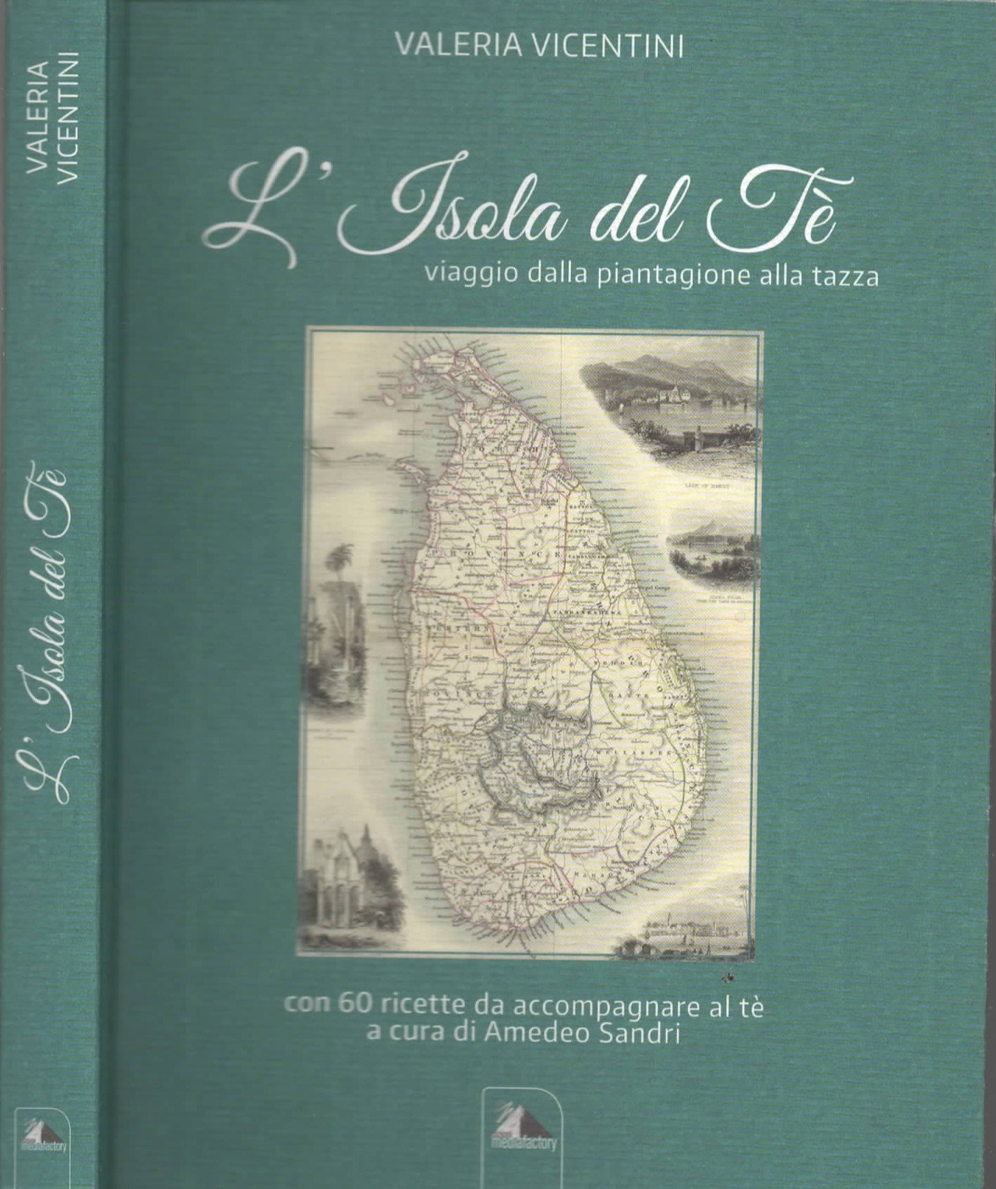 L'isola del te'. Viaggio dalla piantagione alla tazza di Vicentini Valeria