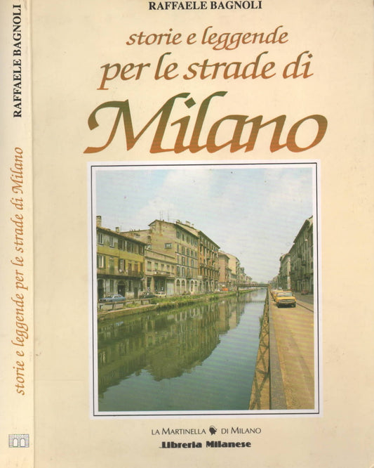 Storie e leggende per le strade di Milano di Raffaele Bagnoli