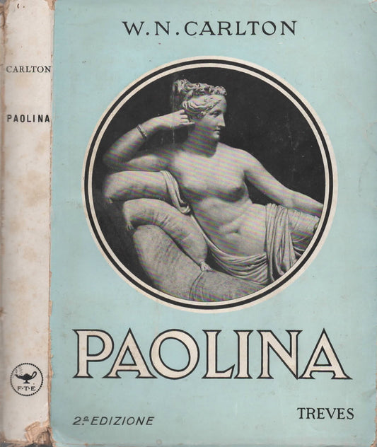 Paolina Sorella Di Napoleone di W.N. Carlton
