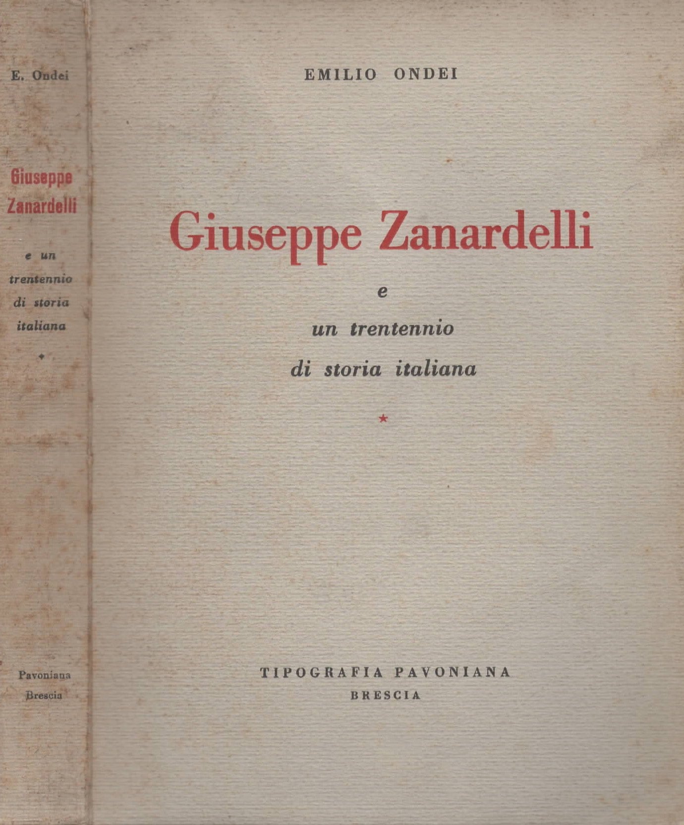 Emilio Ondei, Giuseppe Zanardelli e un trentennio di storia italiana