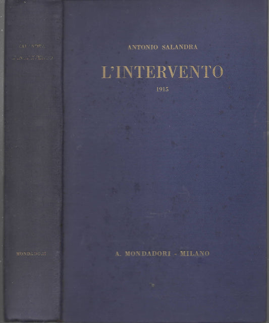 L'Intervento ( 1915) Ricordi e pensieri di Antonio Salandra