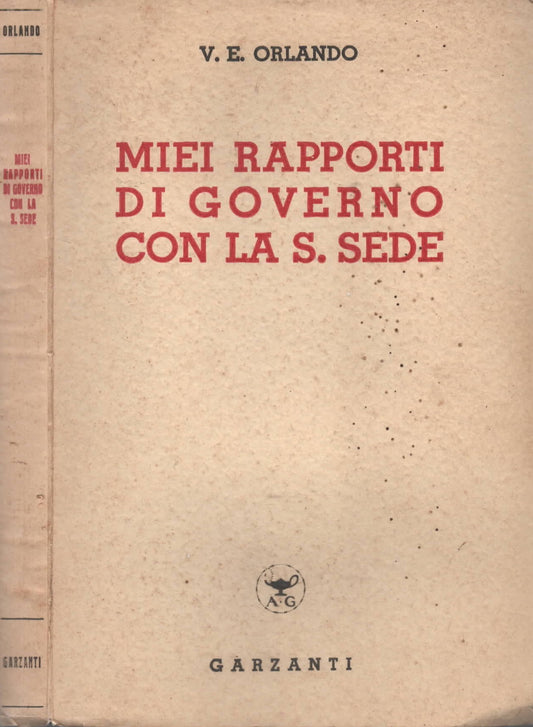 V. E. Orlando - Miei rapporti di governo con la Santa Sede