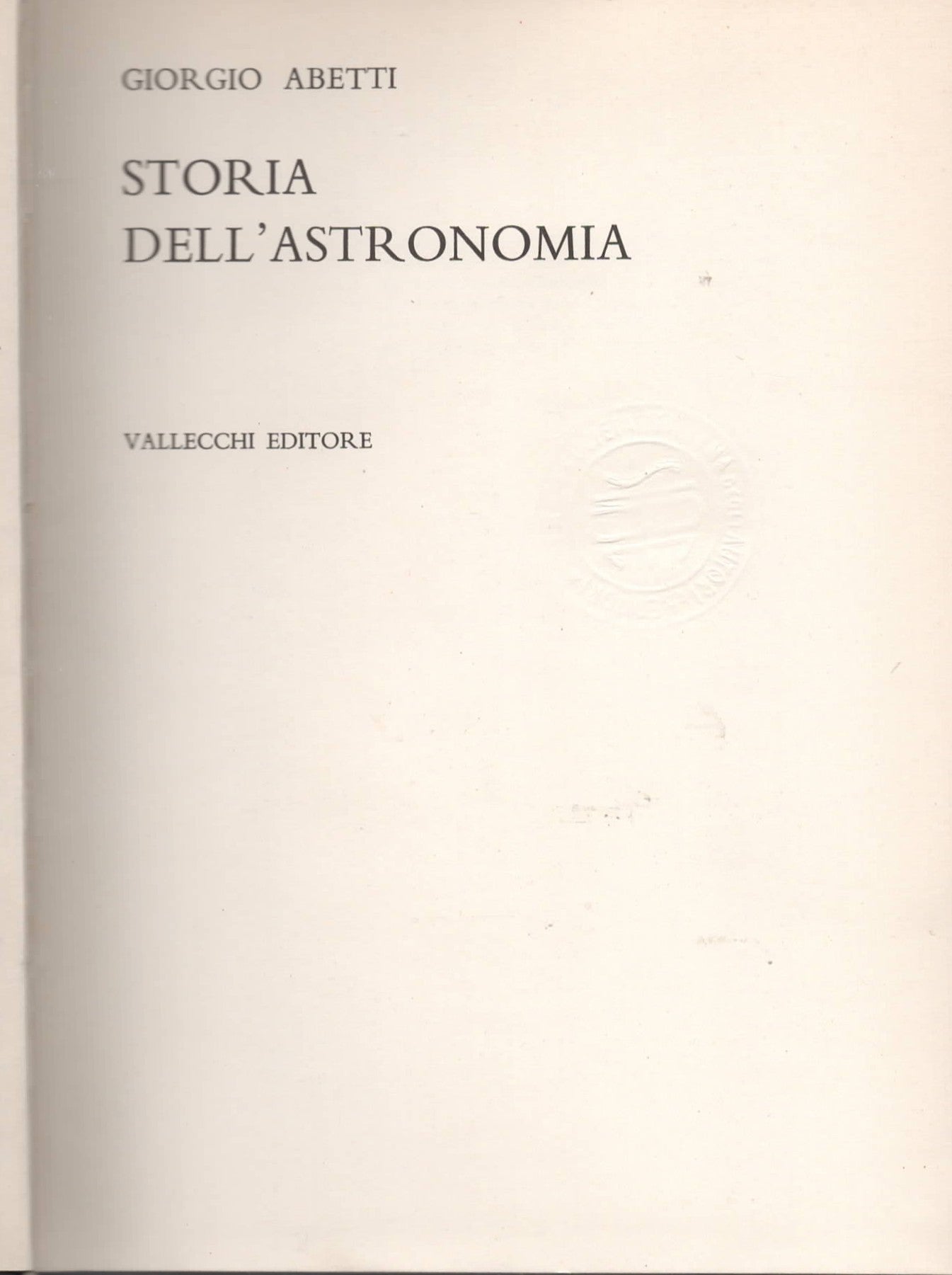 Storia dell' Astronomia di Giorgio Abetti