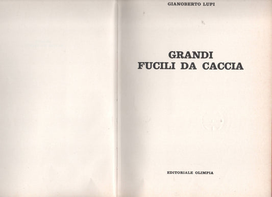 Grandi fucili da caccia di Lupi Gianoberto