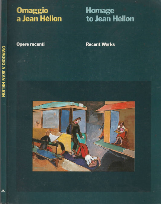 Omaggio a Jean Helion - Opere recenti / Homage a Jean Helion - Recent Works